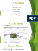 Plan de Medios: Presentado Por: Yanet López Oscar Moreno Víctor Alvira Harrison Rodríguez