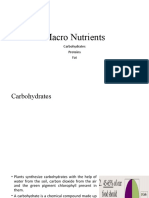 Macro Nutrients: Carbohydrates Proteins Fat