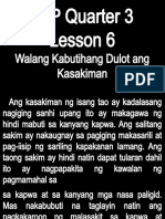 Esp Quarter 3 Lesson 6: Walang Kabutihang Dulot Ang Kasakiman