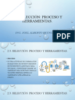 2.3. Selección: Proceso Y Herramientas.: Ing. Joel Alberto Reynoso Razo