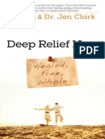 Deep Relief Now - Free, Healed, - Dennis Clark