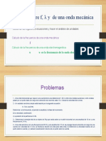 Relación entre f, λ y de una onda mecánica: υ υ es la frecuencia de la onda electromagnética