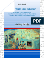 Rigal, Luis (2004) "Lo Instrumental y Lo Sustantivo Al Hablar de Transformación Educativa"