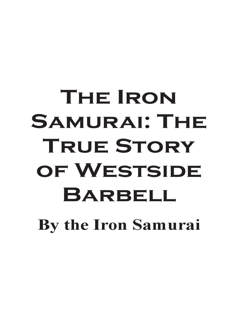 The iron samurai the true story of westside barbell download free