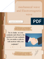 Mechanecal Wave and Electromagnetic Wave: Prepered By: Sir Levi