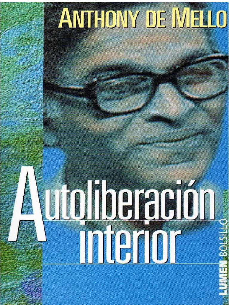 Anthony de Mello Autoliberacion Interior PDF Amor Felicidad