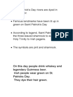 On This Day People Drink Whiskey and Legendary Guinness Beer. Irish People Wear Green On St. Patricks Day. They Dye Their Hair Green