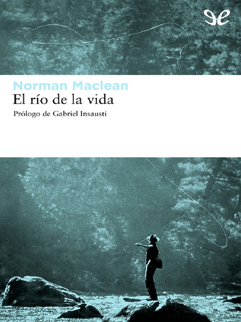 El Río de La Vida (Norman Maclean) (Z-Library) | PDF | Narración | Autor
