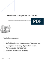 Pendataan Transportasi Dan Survei: Disampaikan Oleh Vidya Trisandini Azzizi, S.T., M.T., PH.D