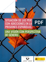 Situación de Las Personas Con Adicciones en Las Prisiones Españolas. Una Visión Con Perspectiva de Género.