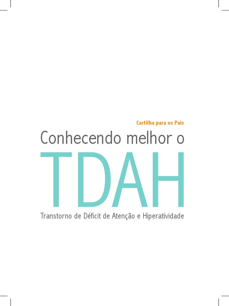 Conhecendo Melhor O Transtorno De Déficit De Atenção E Hiperatividade
