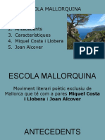 Escola Mallorquina: Definició 2. Antecedents 3. Característiques 4. Miquel Costa I Llobera 5. Joan Alcover