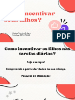 Como Incentivar Seus Filhos?: Jéssica Ferreira G. Lara Psicóloga CRP 01/19063