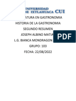 Licenciatura en Gastronomia Historia de La Gastronomia Segundo Resumen Joseph Albino Matias L.G. Bianca Mondragon Reyes GRUPO: 103 FECHA: 22/08/2022