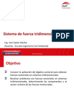 Sistema de Fuerza Tridimensionales: Ing. Iván Sipión Muñoz Docente - Escuela Ingeniería Civil Ambiental