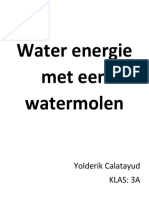 Water Energie Met Een Watermolen: Yolderik Calatayud Klas: 3A
