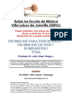 Aulas Na Escola de Música Villa Lobos de Joinville (EMVL) : Trombone Vara Tenor/Baixo Trombone de Pisto Bombardino Tuba