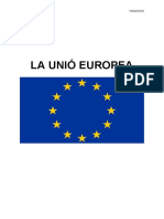La Unió Europea: Darío Hernández Avilés 13/04/2023 Douaa El Ghailany Arlet Heredia Nogales