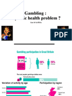 Gambling: A Public Health Problem ?: Sian M Griffiths