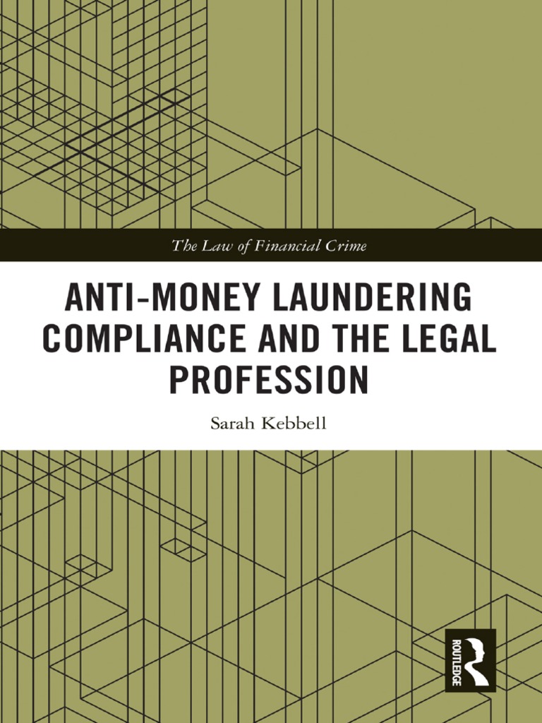 Anti-Money Laundering Compliance and The Legal Profession (Sarah Kebbell)  (Z-Library) | PDF | Money Laundering | Terrorism Financing