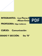 INTEGRANTES: - Luz Flores Dávila - Alison Enciso Profesora:: CURSO: Comunicación