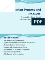 Fermentation Process and Products: Presented By: Saloni Kumari Enrollment No. - A35201149013, B.Tech. Biotech. Sem - 3