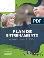 El Plan de Entrenamiento Que Se Recomienda en El Siguiente Plan Está Dirigido A Adultos Sanos Entre 40 y 50 Años Poco Activos A Sedentarios