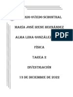 Colegio Oviedo Schonthal María José Irene Hernández Alma Lidia González Rocha Física Tarea 2 Investigación 13 de Diciembre de 2022