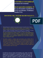 Escuela Profesional de Economía TEMA: Modelo EOQ Con Descuentos Cuantitativos. Problemas Modelo EOQ Con Faltantes. Problemas. Modelo POQ