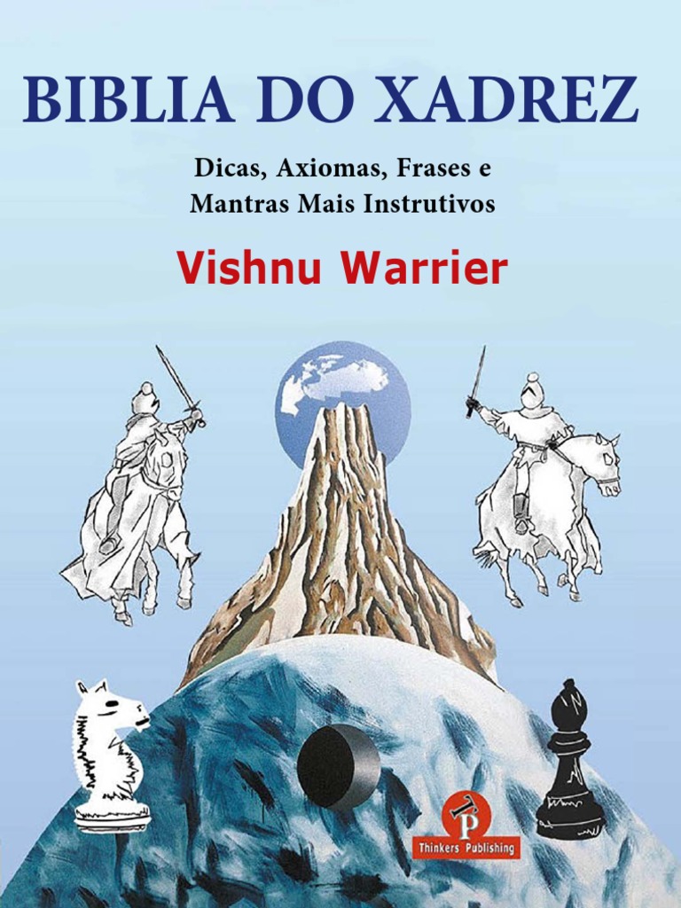 Vishnu Warrier: Biblia Do Xadrez, PDF, Xadrez