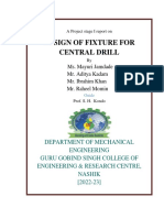 Design of Fixture For Central Drill: Ms. Mayuri Jamdade Mr. Aditya Kadam Mr. Ibrahim Khan Mr. Raheel Momin