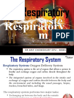 The Respiratory Syste M: DR Arif Chowdhury Opu, Mbbs