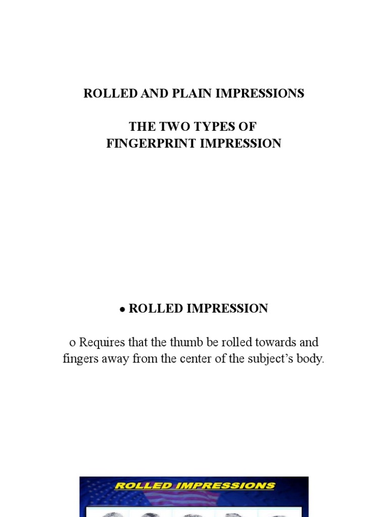 Rolled and Plain Impressions The Two Types of Fingerprint Impression PDF