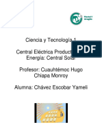 Ciencia y Tecnología 1 Central Eléctrica Productora de Energía: Central Solar Profesor: Cuauhtémoc Hugo Chiapa Monroy Alumna: Chávez Escobar Yameli