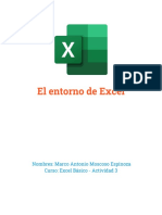 El Entorno de Excel: Nombres: Marco Antonio Moscoso Espinoza Curso: Excel Básico - Actividad 3