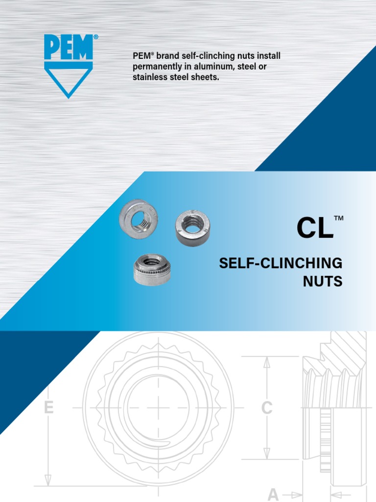 SelfClinching Nuts PEM® Brand SelfClinching Nuts Install Permanently