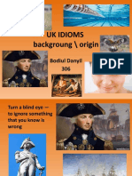 Uk Idioms Backgroung / Origin: Bodiul Danyil 306