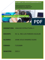 Asignatura: Analisis Estructural Ii Docente: M. Sc. Ing Luis Paredes Aguilar Alumno: Jaime Jesus Ramirez Elera CODIGO: 71252689 Semestre: 2021-I