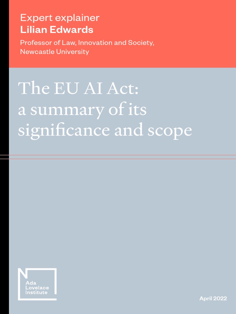 The EU AI Act: A Summary of Its Significance and Scope: Expert ...