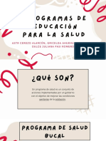 Programas de Educación para La Salud: Astr Cerezo Alarcón, Gricelda Ahuehuetl Grande Y Dulce Juliana Pasi Romero