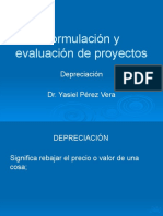 Formulación y Evaluación de Proyectos: Depreciación Dr. Yasiel Pérez Vera