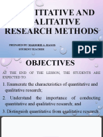 Quantitative and Qualitative Research Methods: Prepared By: Marjorie A. Hagos Student Teacher