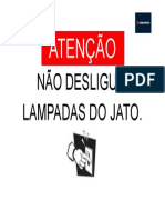 Atenção: Não Desligue, Lampadas Do Jato