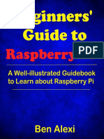 Beginners' Guide To Raspberry Pi - A Well-Illustrated Guidebook To Learn About Raspberry Pi - Ben Alexi