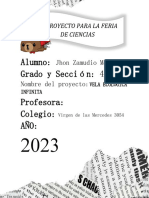 Alumno: Grado y Sección: 4°, A Profesora: Colegio: Año:: Jhon Zamudio Moya Nombre Del Proyecto