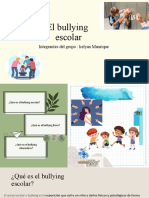 El Bullying Escolar: Integrantes Del Grupo: Kelyan Manrique