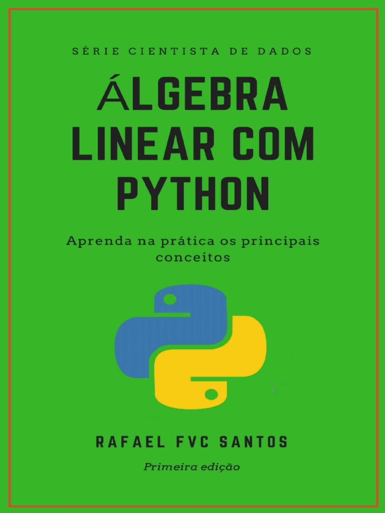 Algebra Linear Com Python Aprenda Na Pratica Os Principais Contista ...