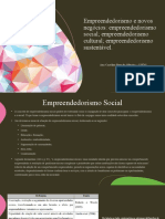 Empreendedorismo e Novos Negócios: Empreendedorismo Social Empreendedorismo Cultural Empreendedorismo Sustentável