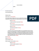 Guion Literario: (Encabezado) (Acción) (Personaje) (Diálogo) (Personaje) (Diálogo) (Personaje) (Diálogo) (Personaje)