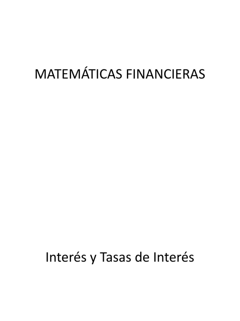 Interés y Tasas en Matemáticas Financieras | PDF | Finanzas Matemáticas ...